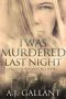 [Olivia Brown Mysteries 01] • I Was Murdered Last Night (Olivia Brown Mysteries Book 1)